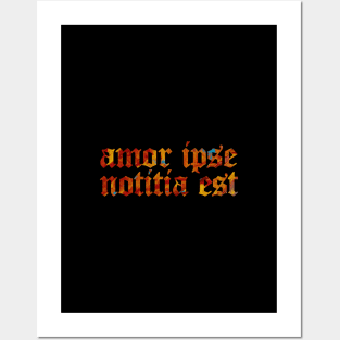 Amor Ipse Notitia Est - Love Itself is a Form of Knowing Posters and Art